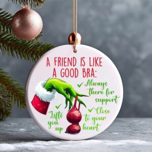 Gifts For Friends Ceramic Ornament A Friend Is Like A Good Bra 10ACXX060924