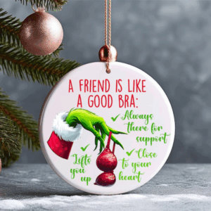 Alternative view of Gifts For Friends Christmas Ceramic Ornament A Friend Is Like A Good Bra 01ACXX260924