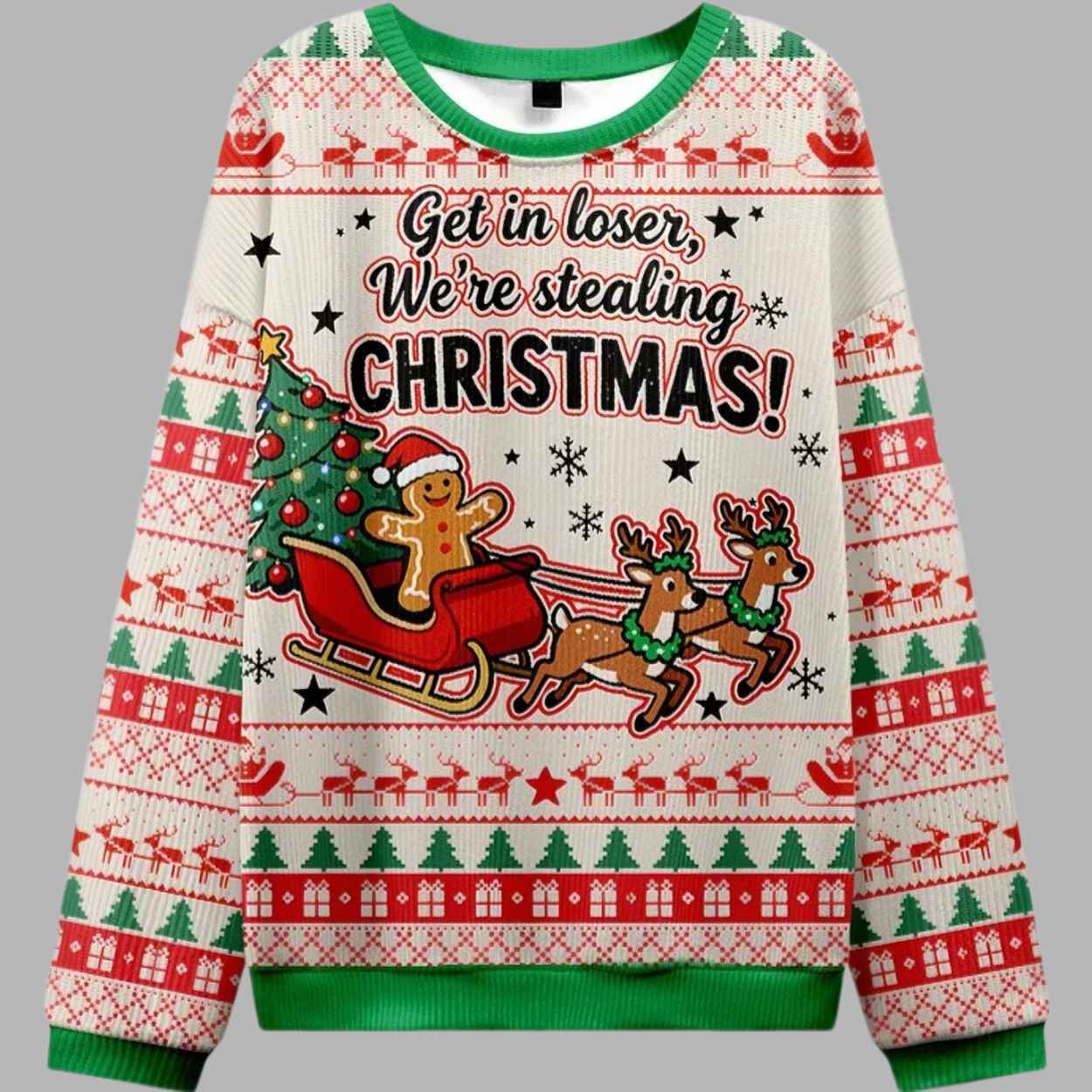 Gingerbread Man Get In Loser We're Stealing Christmas Ugly Sweater - gullprint.com