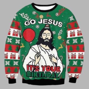 Go Jesus It's Your Birthday Funny Ugly Christmas Sweater - gullprint.com