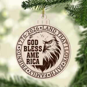God Bless America 250 Years Ornament | 250th Anniversary United States Wooden Patriotic Ornament | America 1776â€“2026 Gift 683585