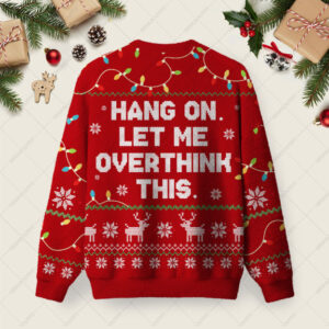 Alternative view of Hang on Let Me Overthink This Red Ugly Christmas Fuzzy Fleece Sweatshirt