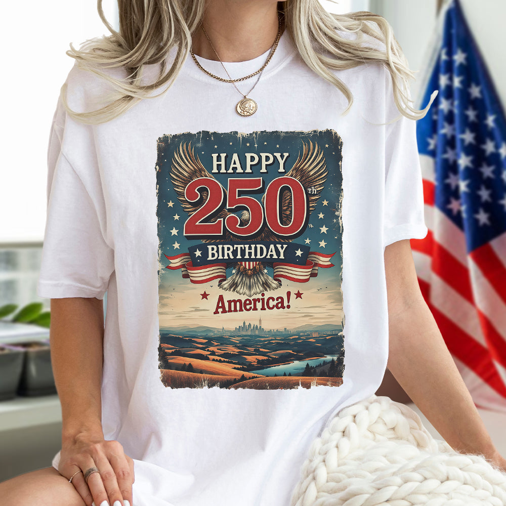 Happy 250 Birthday America Shirt TH10 894789 - Image 3