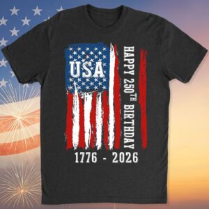 Happy 250 Years Birthday USA Shirt | Patriotic 4th of July 1776â€“2026 T-Shirt | America 250th Anniversary | Independence Day Shirt 682483