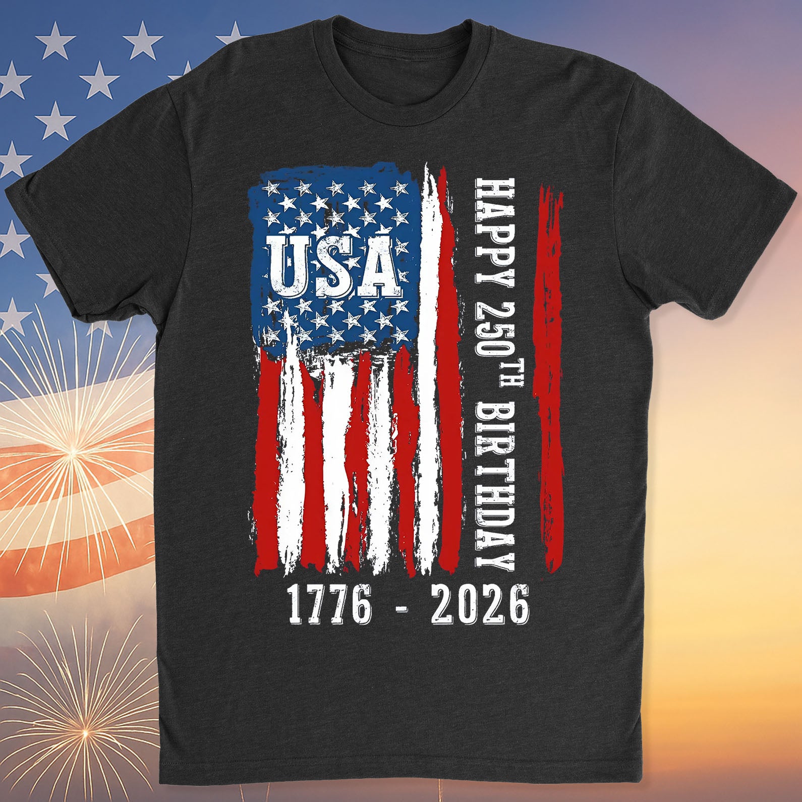 Happy 250 Years Birthday USA Shirt | Patriotic 4th of July 1776â€“2026 T-Shirt | America 250th Anniversary | Independence Day Shirt 682483