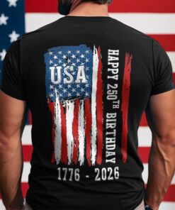 Happy 250th Birthday America Flag Back Side Dark Shirt