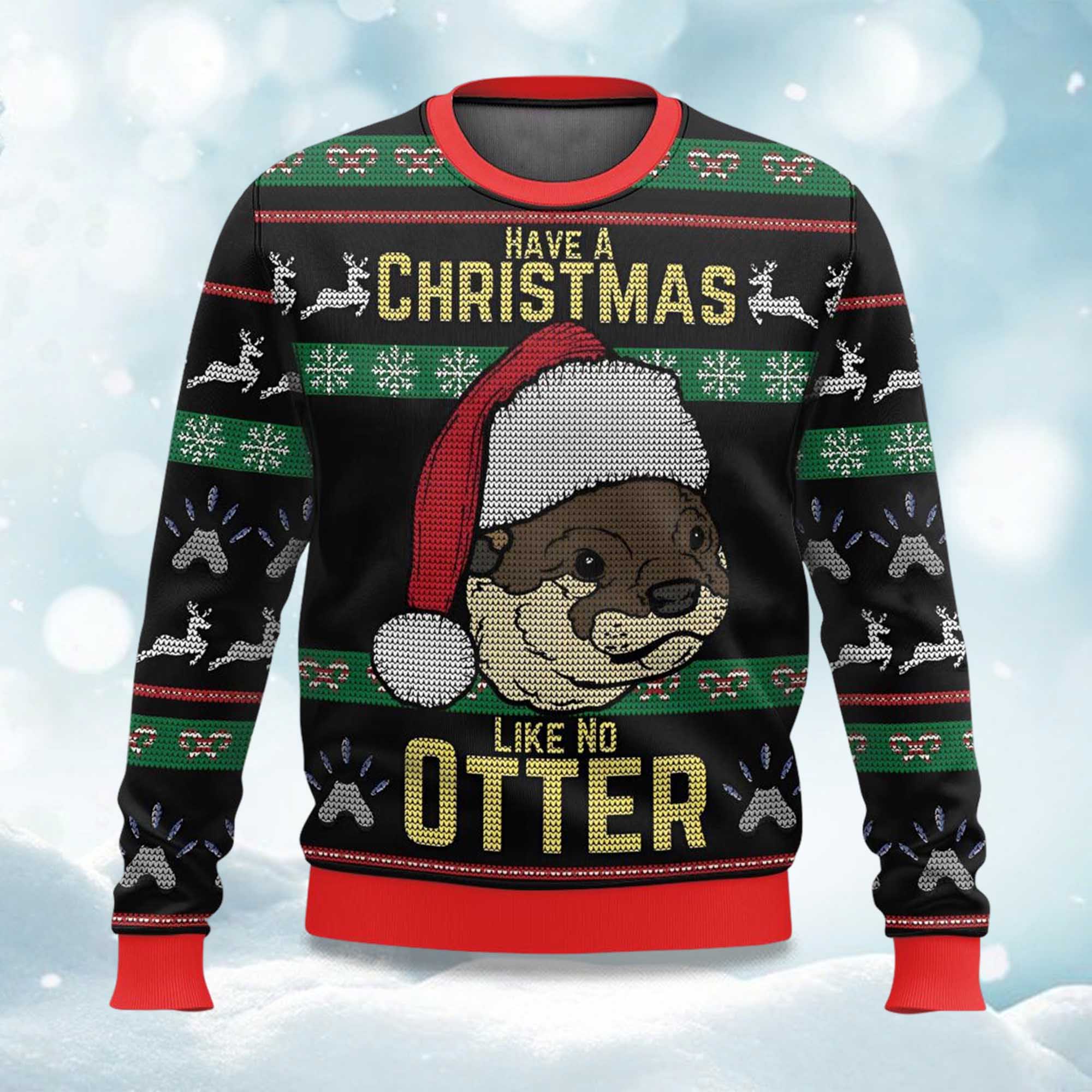 Have A Christmas Like No Otter Ugly Christmas Sweater