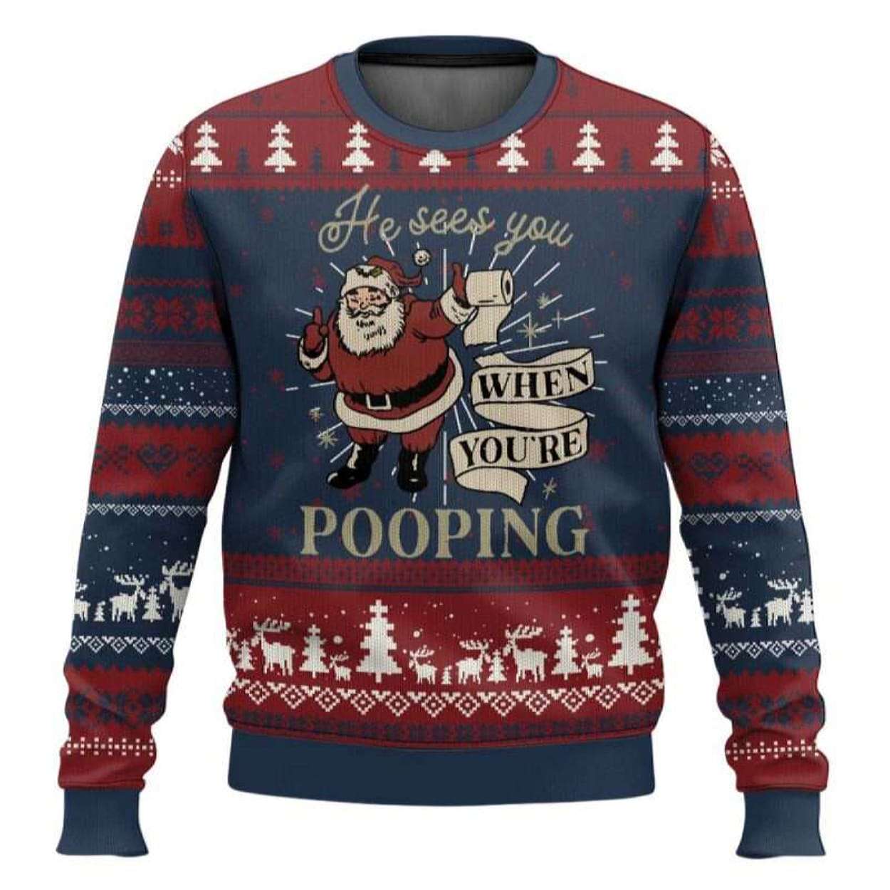 He Sees You When You Are Pooping Ugly Christmas Sweater