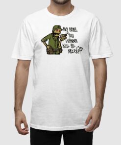 Alternative view of Hey Baby You Wanna Kill All Nazis Shirt