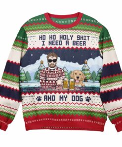 Ho Ho Holy I Need A Beer Bourbon Wine And My Dog Custom Name Ugly Christmas Sweater