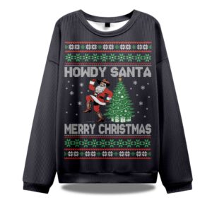 Howdy Santa Merry Christmas Ugly Sweater