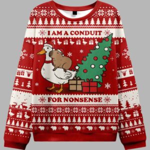 I Am A Conduit For Nonsense Ugly Christmas Sweater - gullprint.com