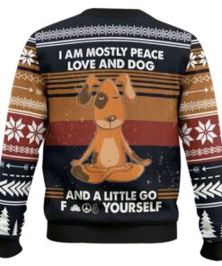 Alternative view of I Am Mostly Peace Love And Dog And A Little Go Fuck Yourself Ugly Christmas Sweater