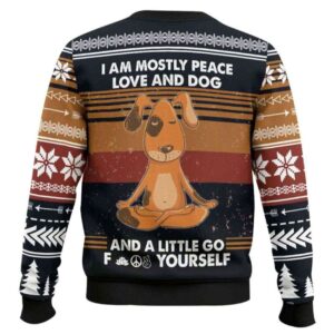 Alternative view of I Am Mostly Peace Love And Dog And A Little Go Fuck Yourself Ugly Christmas Sweater
