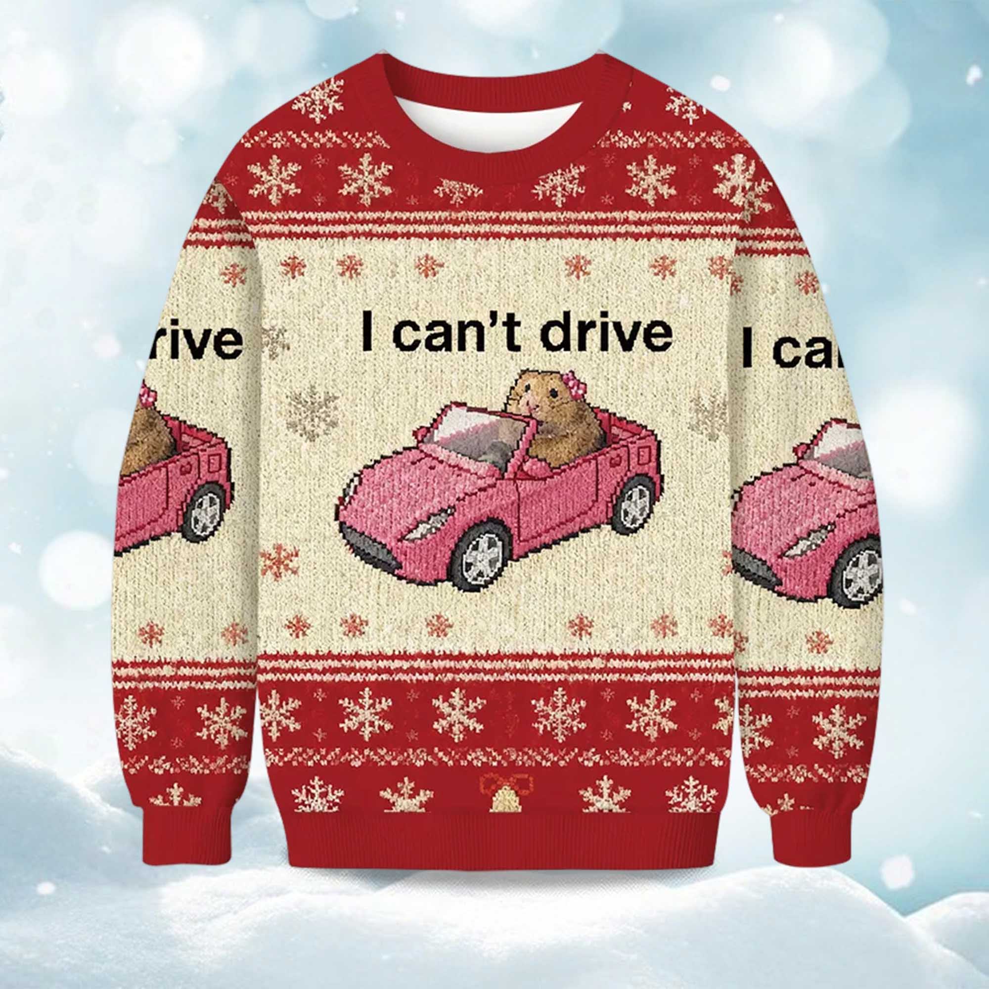 I Can't Drive Funny Hamster Christmas Ugly Sweater