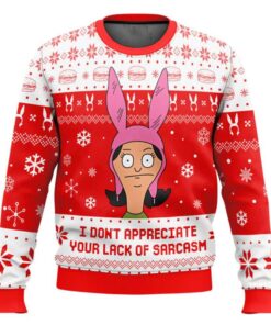I Dont Appreciate Your Lack of Sarcasm Bob's Burgers Ugly Christmas Sweater