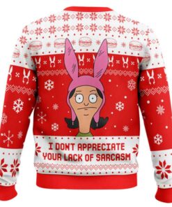Alternative view of I Dont Appreciate Your Lack of Sarcasm Bob's Burgers Ugly Christmas Sweater