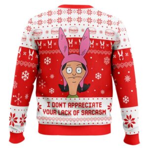 Alternative view of I Dont Appreciate Your Lack of Sarcasm Bob's Burgers Ugly Christmas Sweater