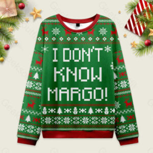 I Don't Know Margo Ugly Christmas Fuzzy Fleece Sweatshirt