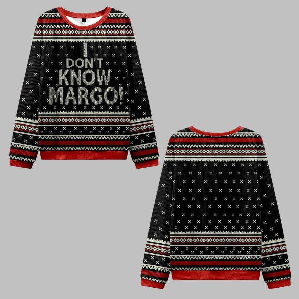 I Don't Know Margo Ugly Sweater 2025 Christmas - Grishko.com