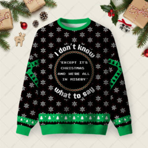 I Don't Know What To Say Ugly Christmas Fuzzy Fleece Sweatshirt
