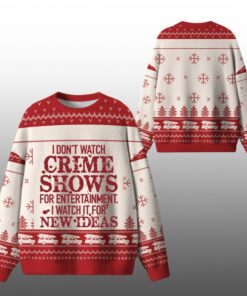 I Dont Watch Crime Shows Ugly Sweater 2025 Christmas 