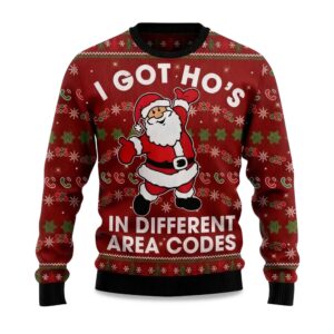 I Got Ho's in Different Area Codes Ugly Christmas Sweater