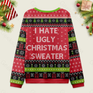 Alternative view of I Hate Ugly Christmas Sweater Ugly Christmas Fuzzy Fleece Sweatshirt