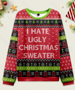 I Hate Ugly Christmas Sweater Ugly Christmas Fuzzy Fleece Sweatshirt