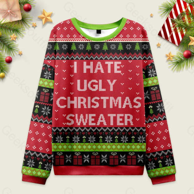 I Hate Ugly Christmas Sweater Ugly Christmas Fuzzy Fleece Sweatshirt