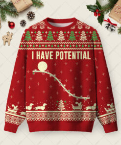 I Have Potential Ugly Christmas Fuzzy Fleece Sweatshirt