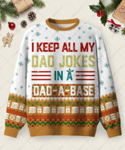 I Keep All My Dad Jokes In A Dad-A-Base Ugly Christmas Fuzzy Fleece Sweatshirt