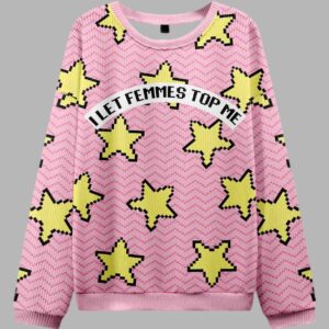 I Let Femmes Top Me Pride Ugly Christmas Sweater - gullprint.com