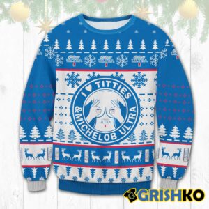 I Love Titties And Michelob Ultra Ugly Christmas Sweater - Grishko.com