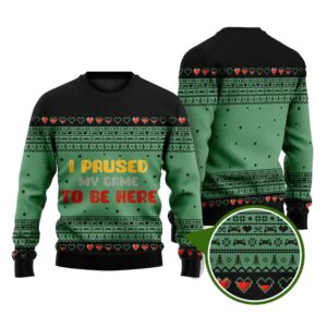 I Paused My Game Funny Ugly Christmas Sweater - Grishko.com