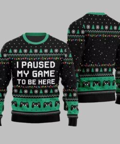 Alternative view of I Paused My Game To Be Here Ugly Sweater Christmas 