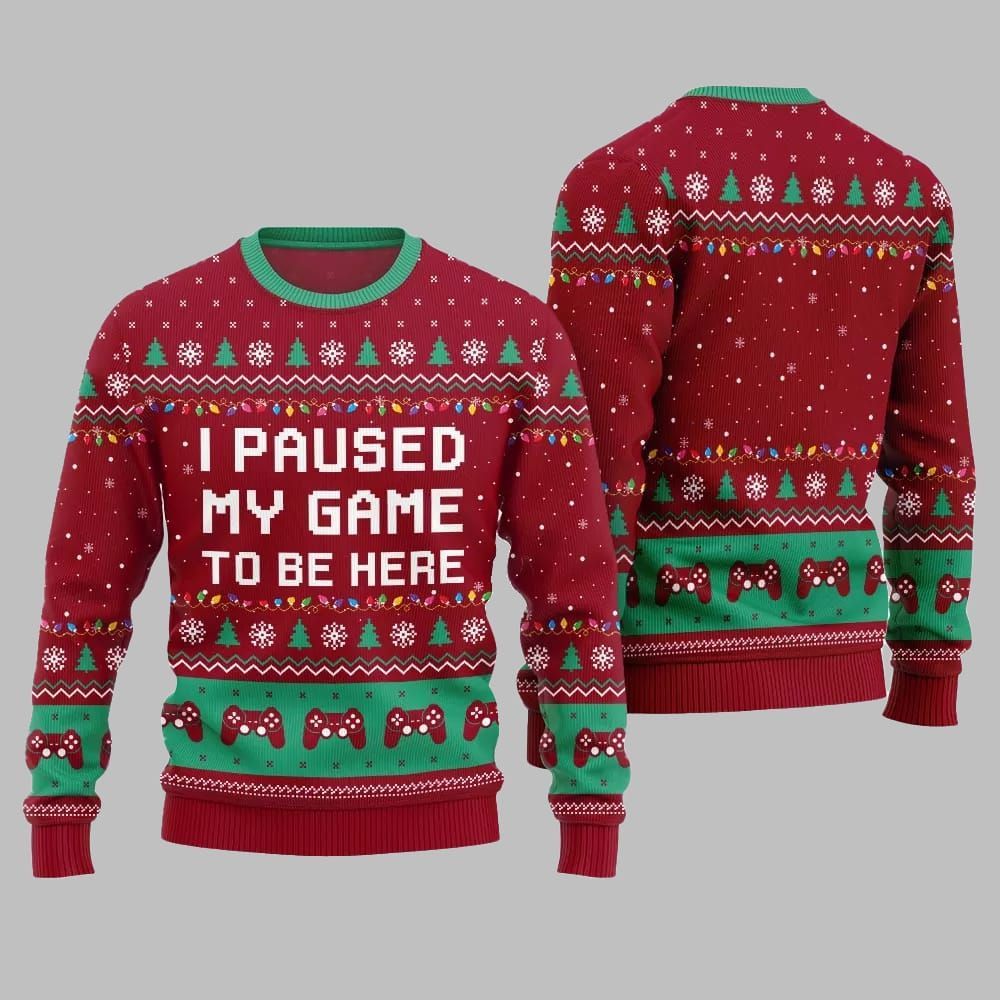 I Paused My Game To Be Here Ugly Sweater Christmas - Image 4