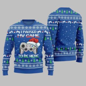 I Paused My Game To Be Here Ugly Sweater Christmas 2025 - Grishko.com