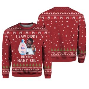 I Saw Diddy Buying Baby Oil Ugly Christmas Sweater - Grishko.com