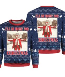 I'll Be Home For Christmas Trump Ugly Christmas Sweater 