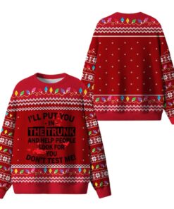 Alternative view of I'll Put You In The Trunk Ugly Sweater 2025 Christmas 