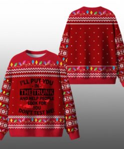 I'll Put You In The Trunk Ugly Sweater 2025 Christmas 