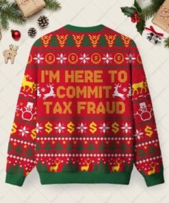 Alternative view of I'm Here To Commit Tax Fraud Ugly Christmas Fuzzy Fleece Sweatshirt
