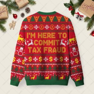 Alternative view of I'm Here To Commit Tax Fraud Ugly Christmas Fuzzy Fleece Sweatshirt