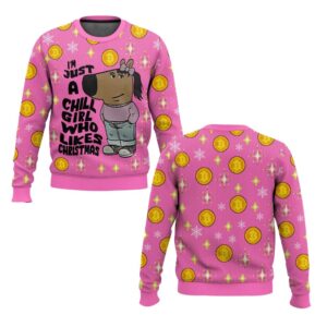 I'm Just a Chill Girl Who Likes Christmas Meme Ugly Sweater - Grishko.com