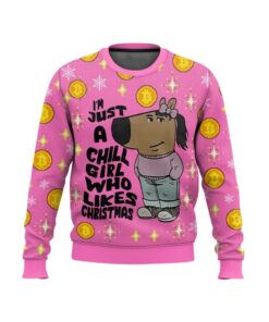 Alternative view of I'm Just a Chill Girl Who Likes Christmas Meme Ugly Sweater 