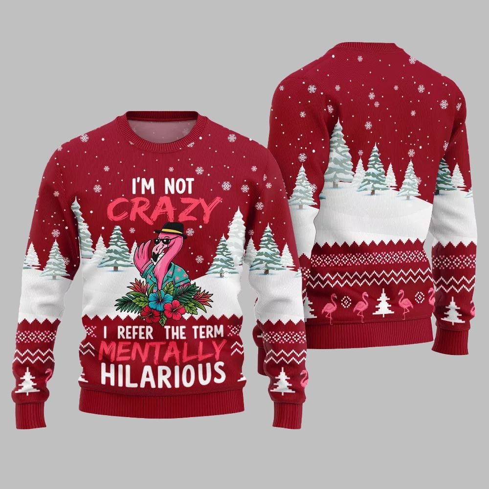 Im Not Crazy I Refer The Term Mentally Hilarious Ugly Christmas Sweater - Image 4