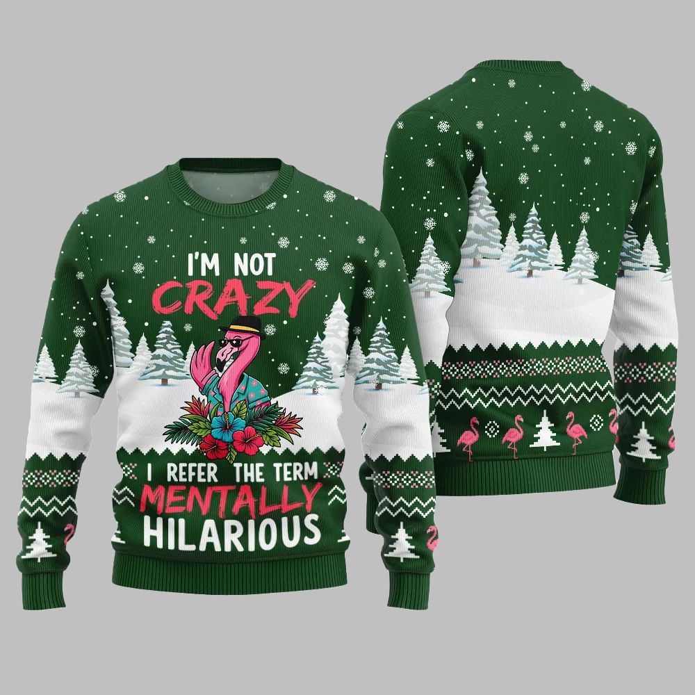 Im Not Crazy I Refer The Term Mentally Hilarious Ugly Christmas Sweater - Image 5