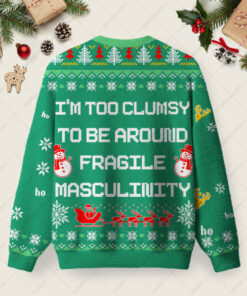 Alternative view of Iâ€™m Too Clumsy To Be Around Fragile Masculinity Ugly Christmas Fuzzy Fleece Sweatshirt