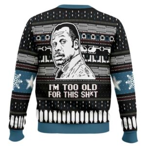 Alternative view of I'm Too Old For This Shit Danny Glover Lethal Weapon Ugly Christmas Sweater